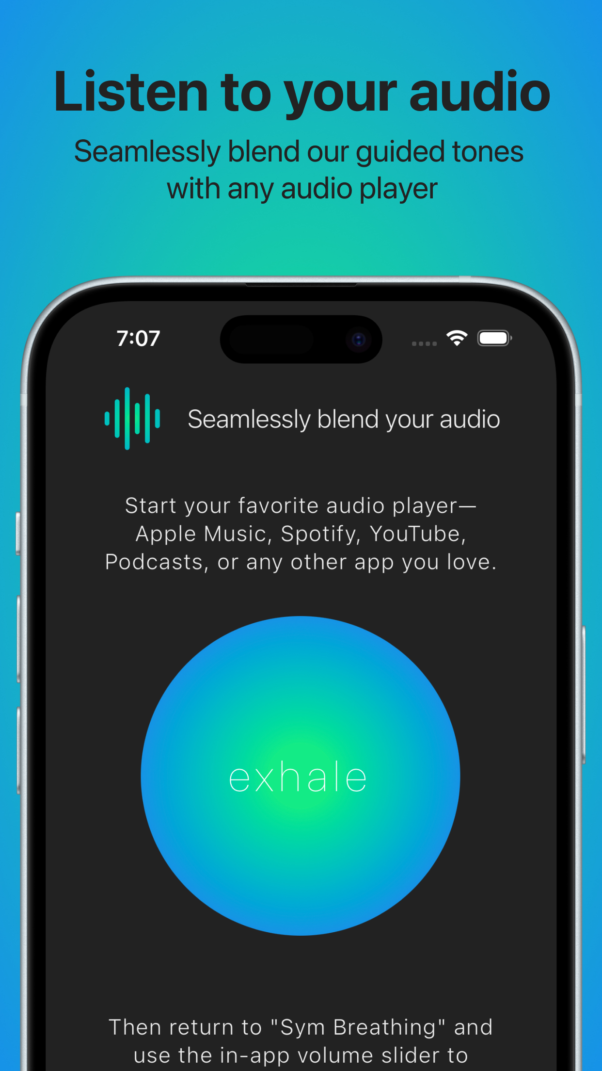 Seamlessly blend our guided tones with any audio player. 